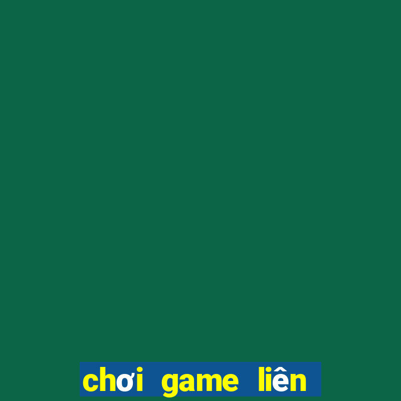 chơi game liên quân mobile trên google