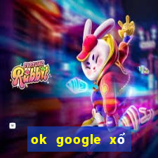 ok google xổ số kon tum