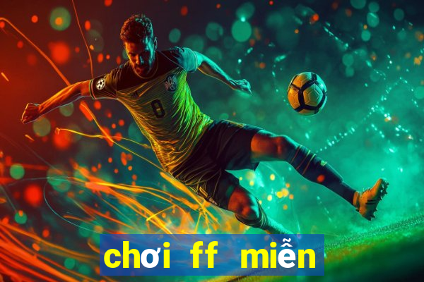 chơi ff miễn phí trên google