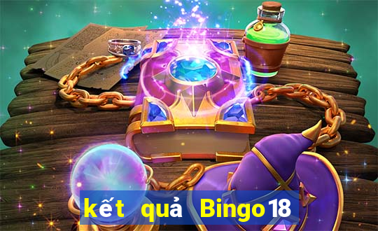 kết quả Bingo18 ngày 18