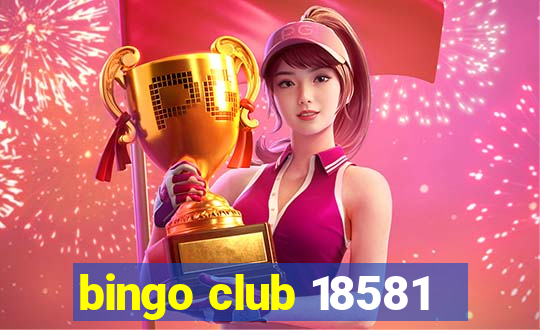 bingo club 18581