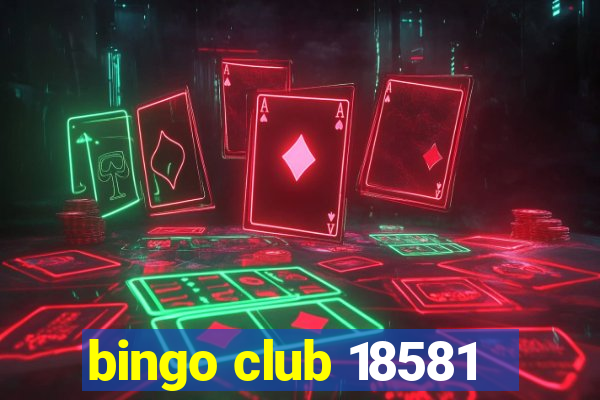 bingo club 18581