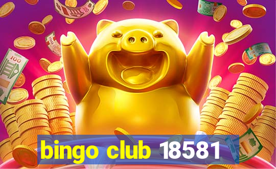 bingo club 18581