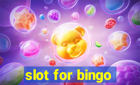 slot for bingo