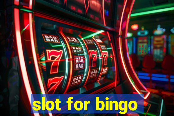 slot for bingo