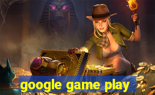 google game play