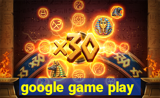 google game play