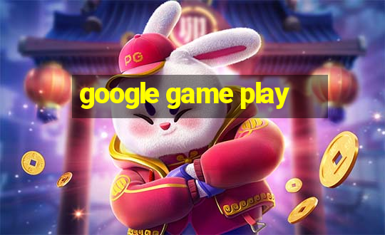 google game play