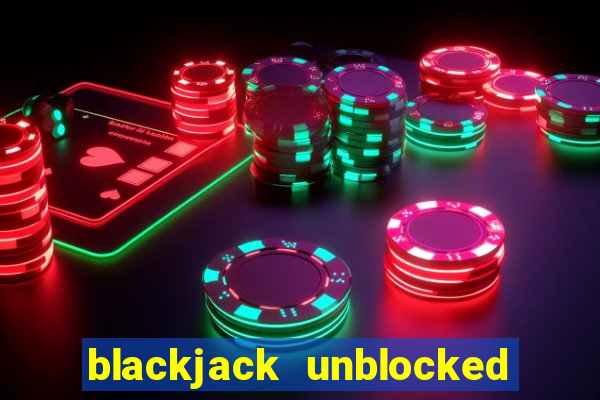 blackjack unblocked google sites