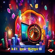 kết quả Bingo18 ngày 11