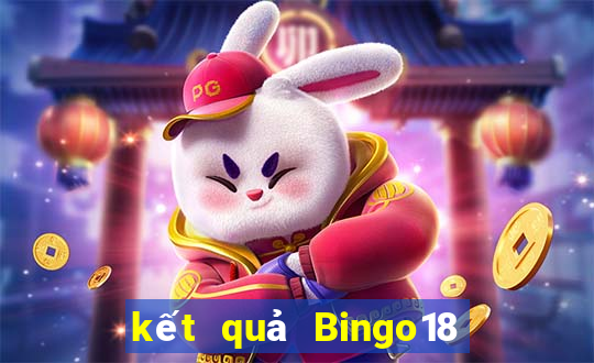 kết quả Bingo18 ngày 11