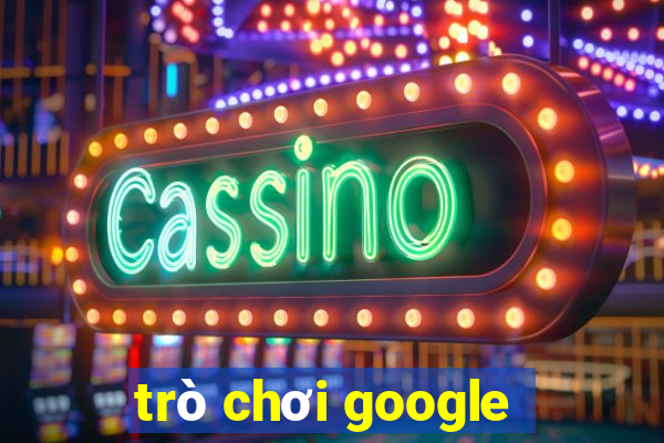 trò chơi google