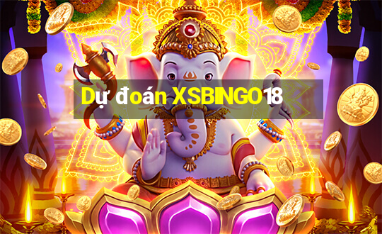 Dự đoán XSBINGO18