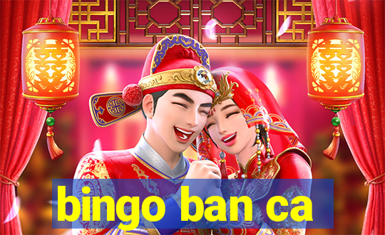 bingo ban ca