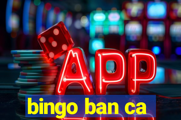 bingo ban ca