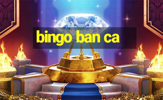 bingo ban ca