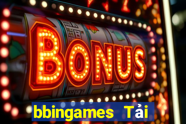 bbingames Tải về chính thức