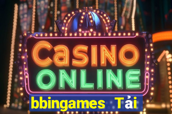 bbingames Tải về chính thức