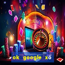 ok google xổ số kiên giang