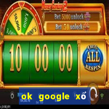 ok google xổ số kiên giang