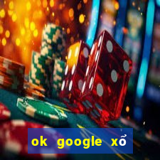 ok google xổ số kiên giang