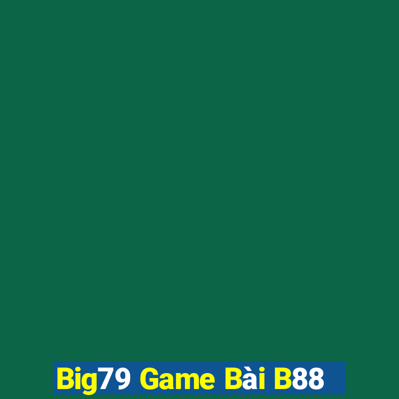 Big79 Game Bài B88