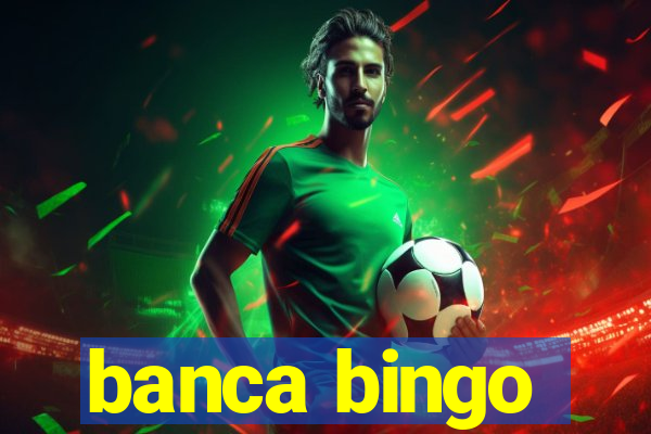 banca bingo