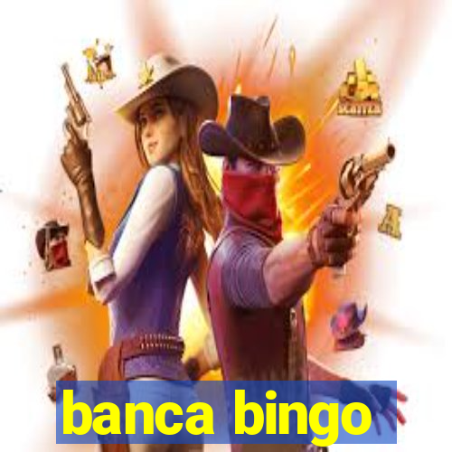 banca bingo