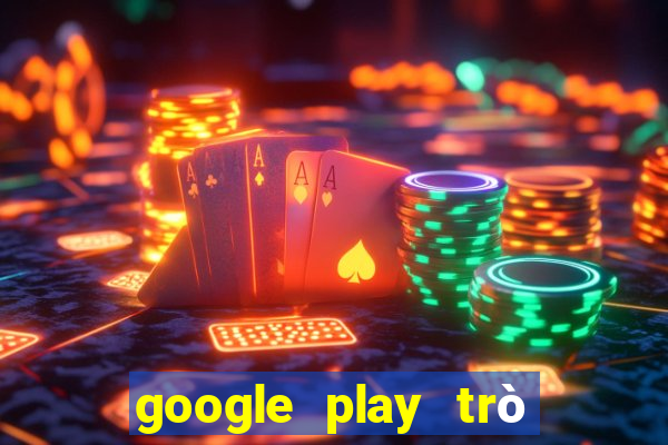 google play trò chơi ios