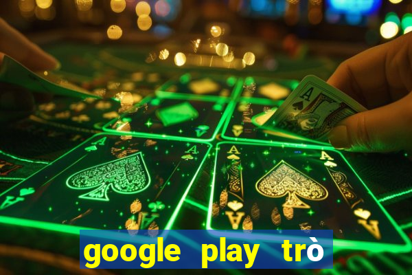 google play trò chơi ios