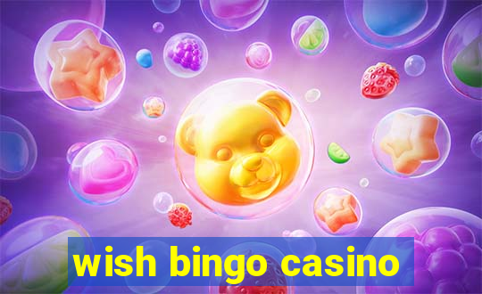 wish bingo casino