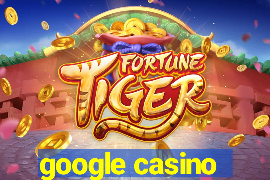 google casino