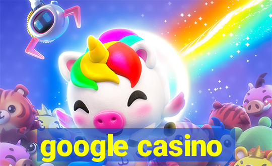 google casino