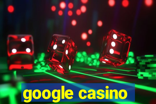 google casino