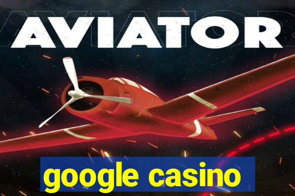 google casino