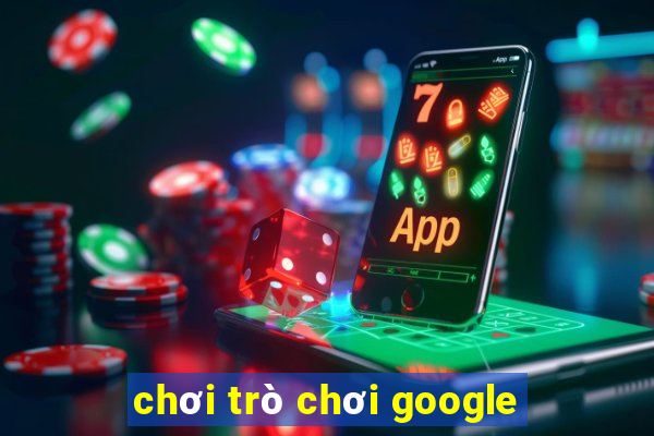 chơi trò chơi google