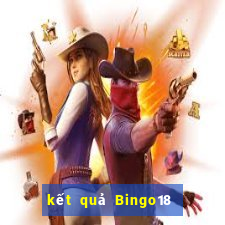 kết quả Bingo18 ngày 3