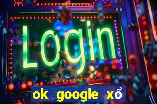 ok google xổ số kiến thiết hậu giang