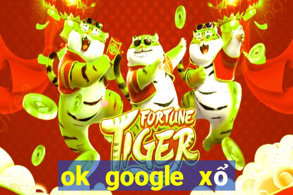 ok google xổ số kiến thiết hậu giang