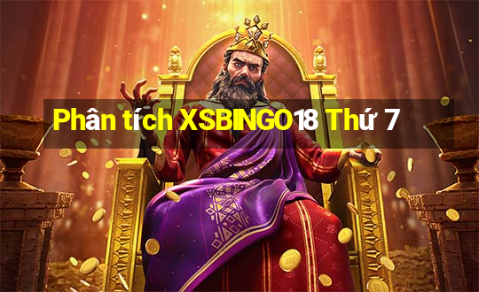 Phân tích XSBINGO18 Thứ 7