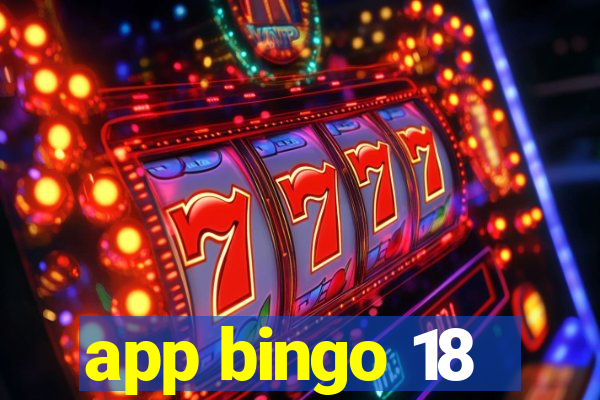 app bingo 18