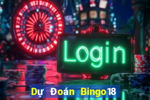 Dự Đoán Bingo18 ngày 7