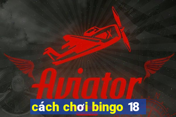 cách chơi bingo 18