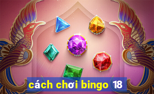 cách chơi bingo 18