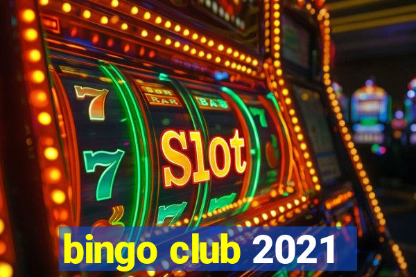 bingo club 2021