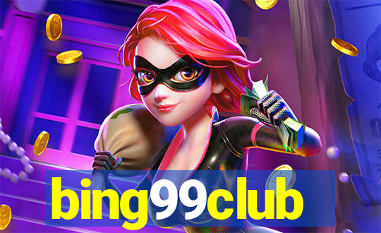 bing99club