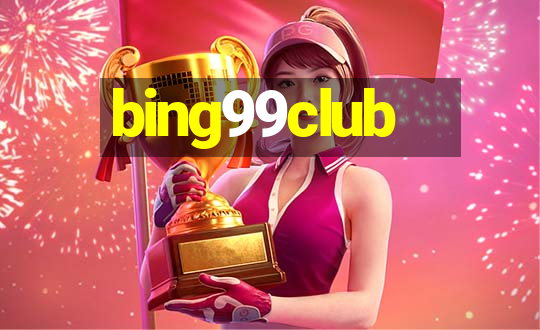 bing99club