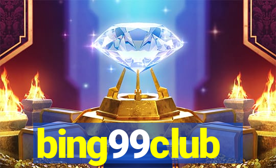 bing99club