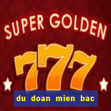 du doan mien bac hom nay