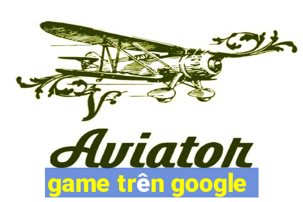 game trên google